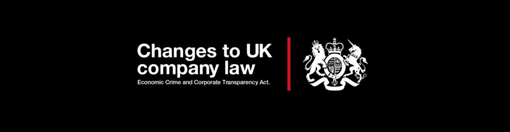 Changes to UK company law. The Economic Crime and Corporate Transparency Act.